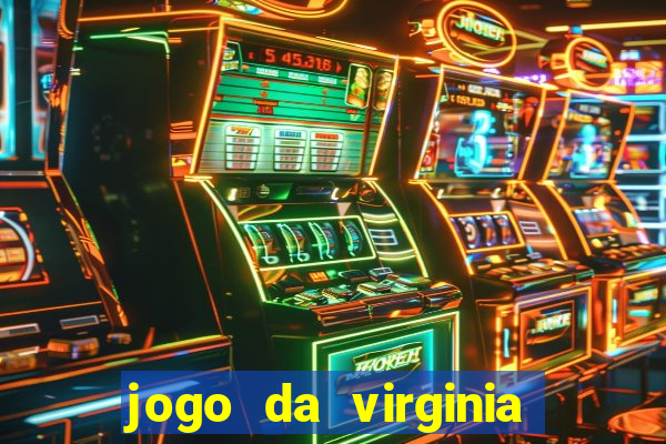 jogo da virginia que da dinheiro